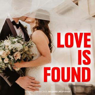 Love is found lyrics | Boomplay Music