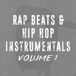 Rap Beats & Hip Hop Instrumentals, Vol. 1 (Instrumental)
