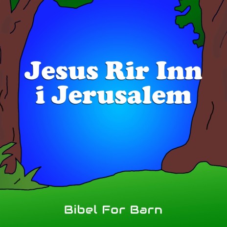 Jesus Rir Inn i Jerusalem