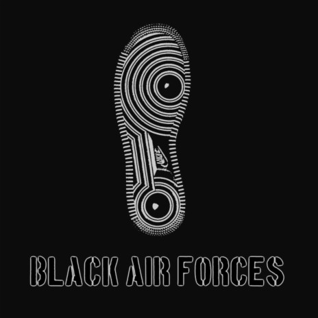 Black Air Forces | Boomplay Music