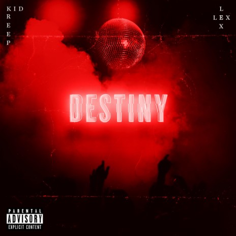 DESTINY ft. Kid Kreep | Boomplay Music