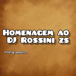 Homenagem ao dj Rossini zs