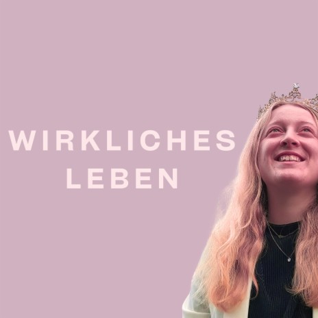 Wirkliches Leben | Boomplay Music