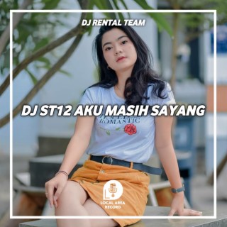 DJ ST12 Aku Masih Sayang