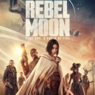Rebel Moon: Part One Child of Fire