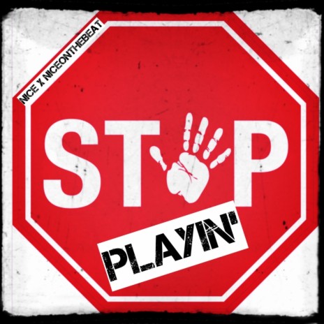 Stop Playin' | Boomplay Music