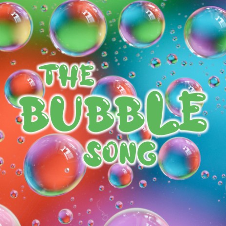 The Bubble Song | Boomplay Music
