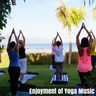 Enjoyment of Yoga Music