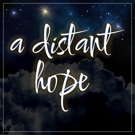 A Distant Hope | Boomplay Music