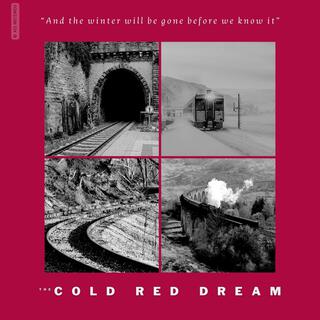 The Cold Red Dream