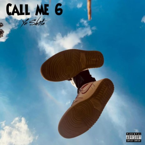 Call Me 6 | Boomplay Music