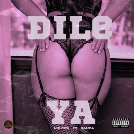 Dile Ya ft. Sauza | Boomplay Music