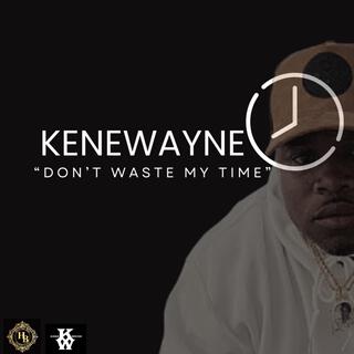 Don't Waste My Time