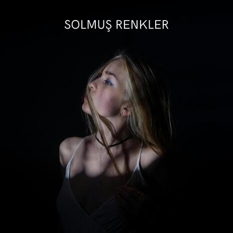 Solmuş Renkler | Boomplay Music