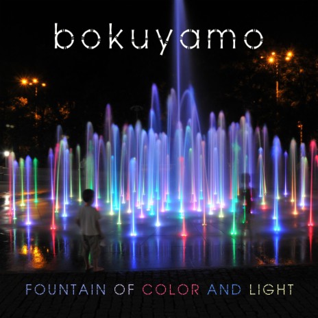 Fountain of Color and Light | Boomplay Music