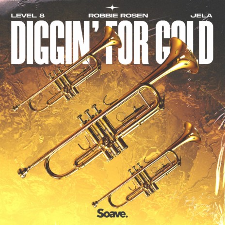Diggin' For Gold ft. Robbie Rosen, JeLa, Timon Leon Dudaczy, Robert Rosen & Jessica Lattman