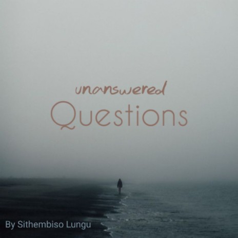 Unanswered Questions | Boomplay Music