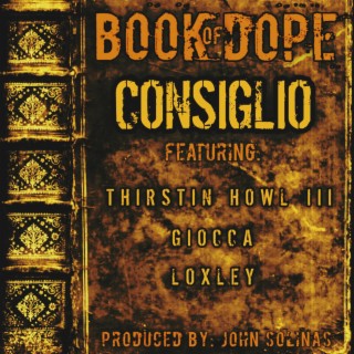 Consiglio (Thirstin Howl, Giocca, Loxley) Book of dope