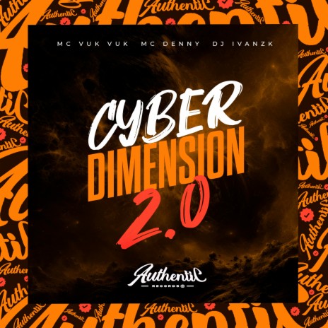 Cyber Dimension 2.0 ft. Mc denny & MC Vuk Vuk | Boomplay Music