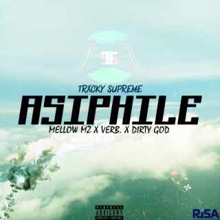Asiphile ft. Mellow Mz, Verb & Dirty God lyrics | Boomplay Music