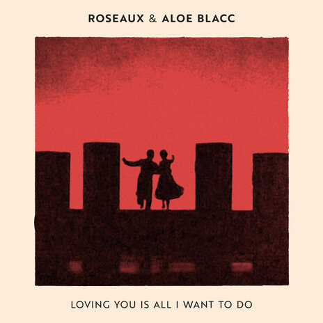 Loving You Is All I Want to Do ft. Aloe Blacc | Boomplay Music