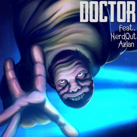 Doctor ft. NerdOut & Azlan | Boomplay Music