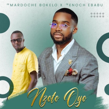 Nzoto Oyo ft. Enoch Ebabu | Boomplay Music