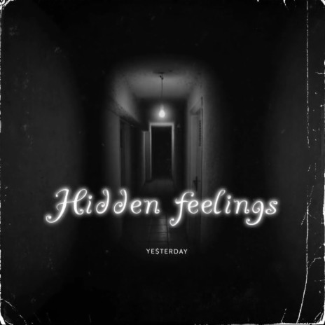 Hidden Feelings | Boomplay Music