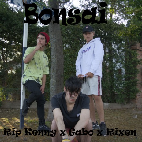 Bonsai ft. Gabo & Rixen | Boomplay Music