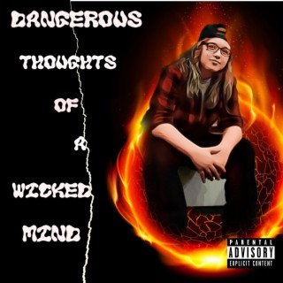 Dangerous Thoughts Of A Wicked Mind EP