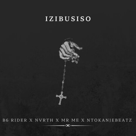 Izibusiso ft. B6 Rider, Mr Me & NtokanjeBeatz | Boomplay Music