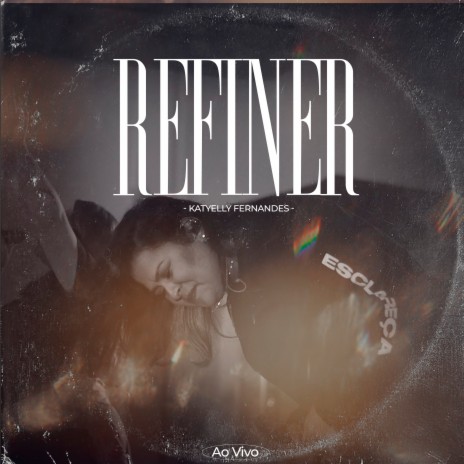 Refiner (Ao Vivo) ft. Katyelly Fernandes | Boomplay Music