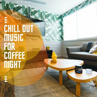 Chill out Music for Coffee Night