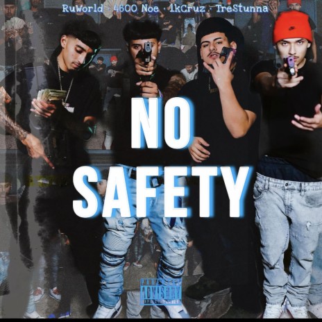 No Safety ft. RuWorld, 1kCruz & TreStunna | Boomplay Music