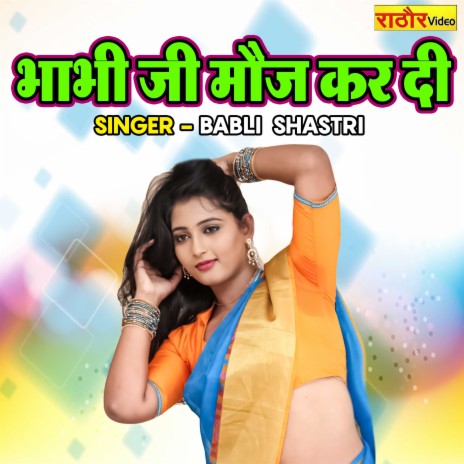 Bhabhi Ji Mauj Kar Di | Boomplay Music