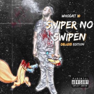 SWIPER NO SWIPEN Pt. 2 DELUXE EDITION