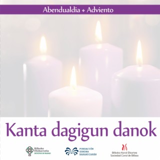 Kanta Dagigun Danok. Abendualdia - Adviento