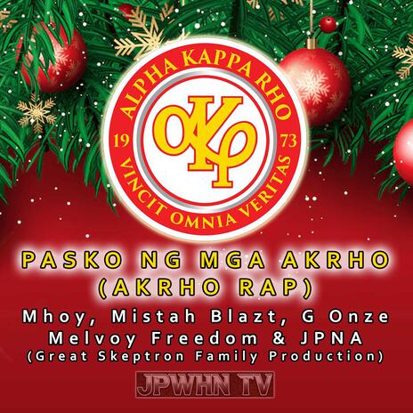 Pasko Ng Mga Akrho (Mhoy, Mistah Blazt, G Onze, Melvoy Freedom) JPNA | Boomplay Music