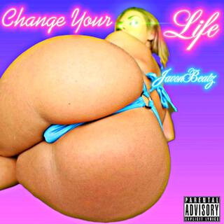 Change Your Life