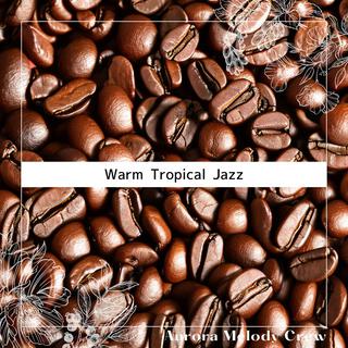 Warm Tropical Jazz