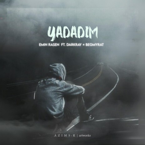 Yadadym ft. darkray & begmyrat | Boomplay Music