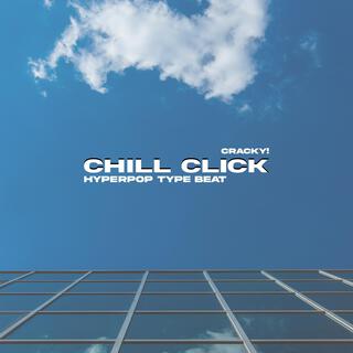 Chill Click (Hyperpop Type)