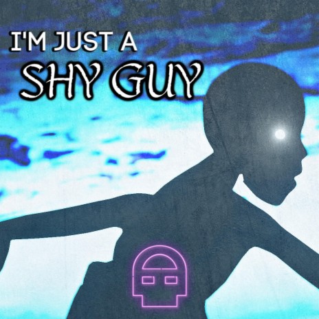 I'm Just a Shy Guy | Boomplay Music