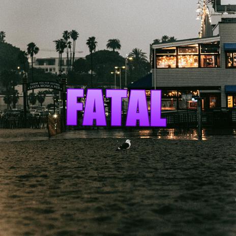 Fatal | Boomplay Music