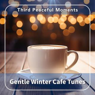 Gentle Winter Cafe Tunes