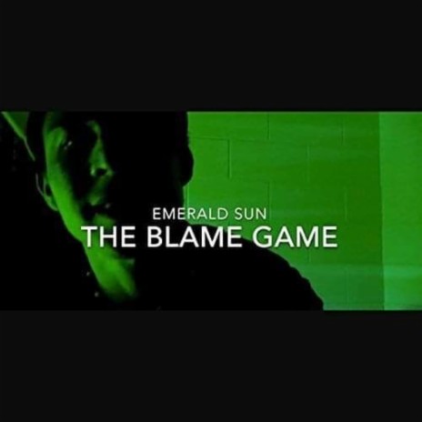 The Blame Game | Boomplay Music