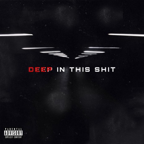 Deep In This Shit | Boomplay Music