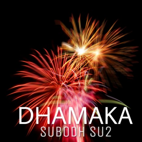 Dhamaka | Boomplay Music