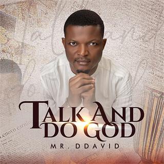 Talk And Do God