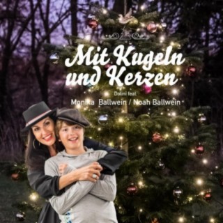 Mit Kugeln und Kerzen (feat. Monika Ballwein & Noah Ballwein)